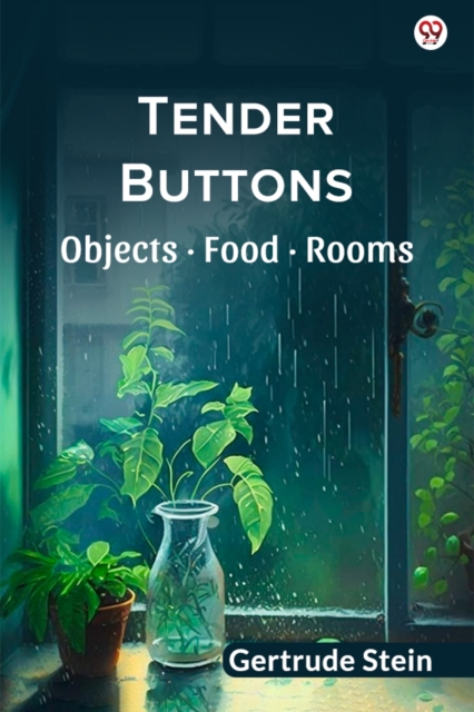 Tender ButtonsObjects · Food · Rooms (Edition1) - Gertrude Stein