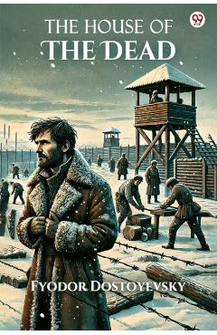 Coperta cărții 'House Of The Dead (Edition1) - Fyodor Dostoyevsky'