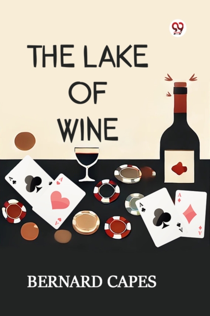 Lake Of Wine (Edition1) - Bernard Capes