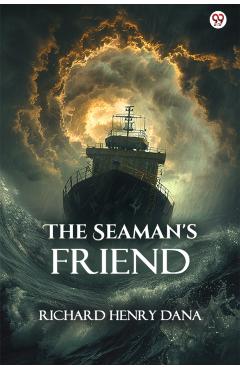 Poza produsului Seaman's Friend (Edition1) - Richard Henry Dana