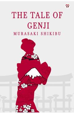 Coperta cărții 'Tale Of Genji (Edition1) - Murasaki Shikibu'