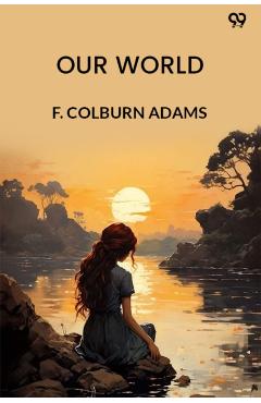 Our WorldOr, The Slaveholder's Daughter (Edition1) - F Colburn Adams