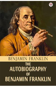Coperta cărții 'Autobiography Of Benjamin Franklin (Edition1) - Benjamin Franklin'