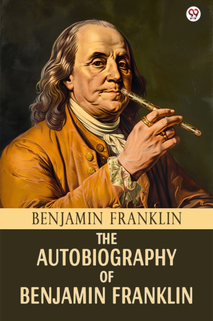 Coperta cărții 'Autobiography Of Benjamin Franklin (Edition1) - Benjamin Franklin'