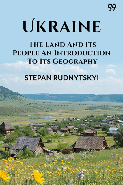 Coperta cărții 'UkraineThe Land And Its People An Introduction To Its Geography (Edition1) - Stepan Rudnytskyi'
