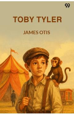 Toby TylerOr Ten Weeks With A Circus (Edition1)