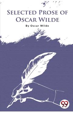 Coperta cărții 'Selected Prose of Oscar Wilde - Oscar Wilde'