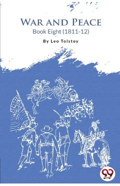 War and Peace Book 8 - Leo Tolstoy