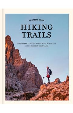 Slow Travel Europe: Hiking Trails - Elmar|mitchell Teegelbeckers