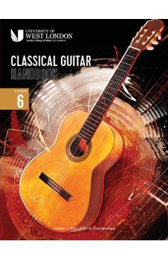 London College of Music Classical Guitar Handbook 2022: Grade 6 - London College Of Music Examinations