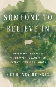 Poza produsului Someone to Believe in - Courtney Reissig