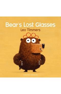Bear's Lost Glasses - Leo Timmers