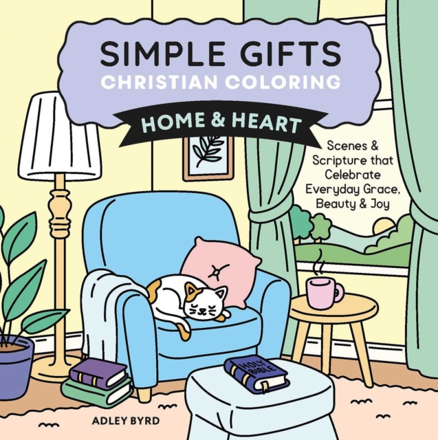 Simple Gifts Christian Coloring: Home & Heart - 