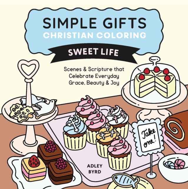 Simple Gifts Christian Coloring: Sweet Life - 