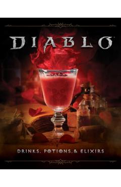 Diablo: Drinks, Potions & Elixirs - Cassandra|quinn Reeder