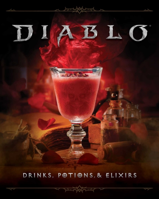 Diablo: Drinks, Potions & Elixirs - Cassandra|quinn Reeder