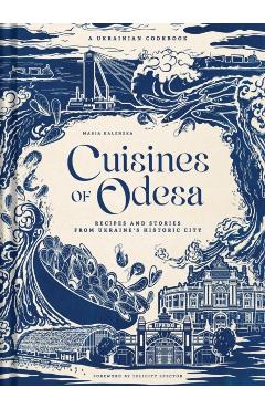 Coperta cărții 'Cuisines of Odesa [UK] - Maria Kalenska'