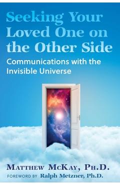 Poza produsului Seeking Your Loved One on the Other Side - Matthew Mckay