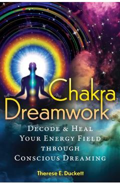 Coperta cărții 'Chakra Dreamwork - Therese E. Duckett'