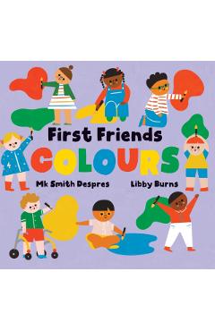 First Friends: Colours - Mk Smith Despres