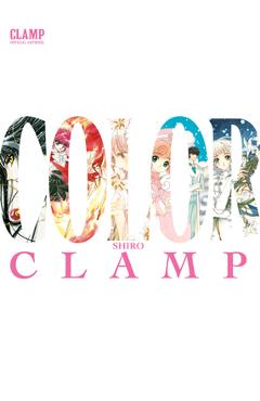 Coperta cărții 'CLAMP Official Artbook COLOR SHIRO -'