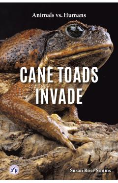 Cane Toads Invade - Susan Rose Simms