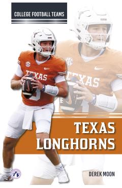 Coperta cărții 'Texas Longhorns - Derek Moon'