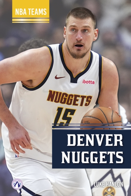 Coperta cărții 'Denver Nuggets - Luke Hanlon'