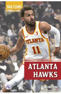 Coperta cărții 'Atlanta Hawks - Brendan Flynn'