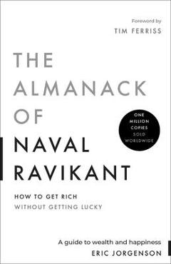 Poza produsului Almanack of Naval Ravikant - Eric Jorgenson