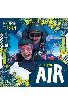 Poza produsului Extreme STEM in the Air - Noah Leatherland