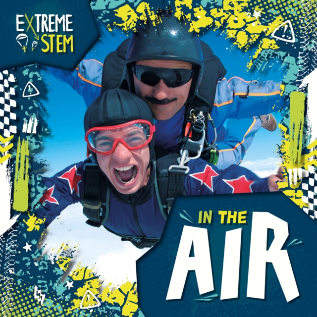 Extreme STEM in the Air - Noah Leatherland