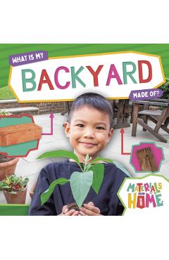 Coperta cărții 'What Is My Backyard Made Of? - Alex Hall'