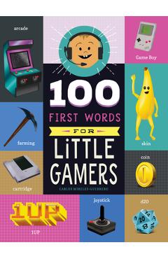 Poza produsului 100 First Words for Little Gamers - Carlos Mireles-guerrero