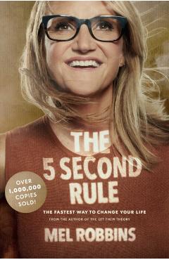 5 Second Rule - Mel Robbins