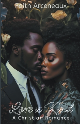 Love is Kind - Faith Arceneaux
