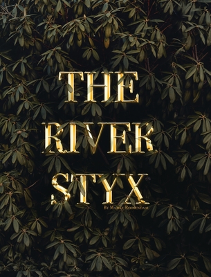 The River Styx - Maaike Roosendaal