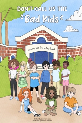 Don't Call Us the Bad Kids - Melanie Ilundain