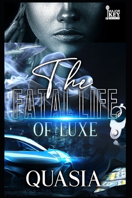 The Fatal Life of Luxe -