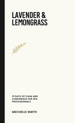 Lavender & Lemongrass - Mechelle L. Smith