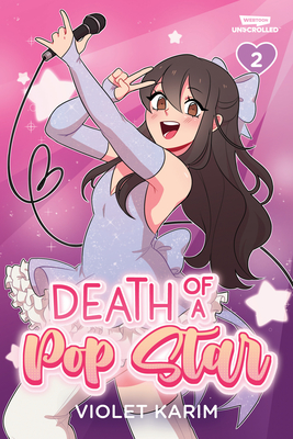 Death of a Pop Star, Vol. 2: A Webtoon Unscrolled Graphic Novel - Violet Karim