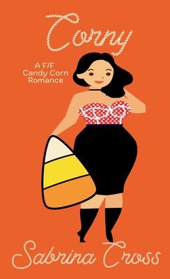 Corny: A F/F Candy Corn Romance - Sabrina Cross