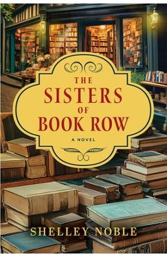 Coperta cărții 'The Sisters of Book Row - Shelley Noble'