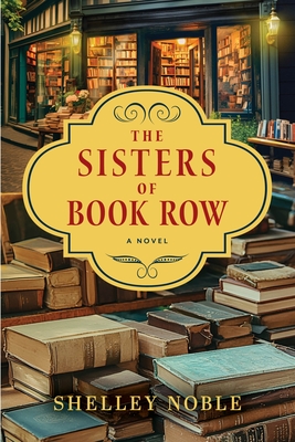 Coperta cărții 'The Sisters of Book Row - Shelley Noble'