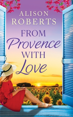 From Provence with Love - Alison Roberts