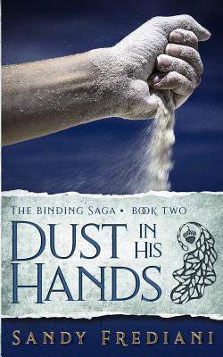 Dust in His Hands - Sandy Frediani