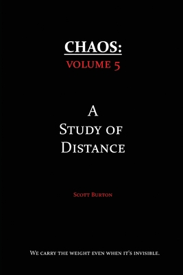 Chaos: A Study of Distance - Scott Burton