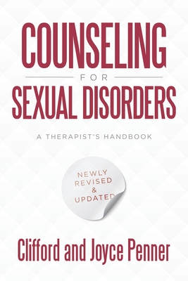 Counseling for Sexual Disorders: A Therapist's Handbook Newly Revised &Updated - Clifford Penner