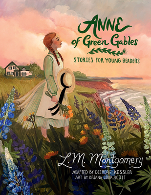 Anne of Green Gables: Stories for Young Readers (New Ed) - Deirdre Kessler