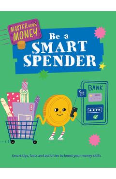 Coperta cărții 'Be a Smart Spender - Izzi Howell'